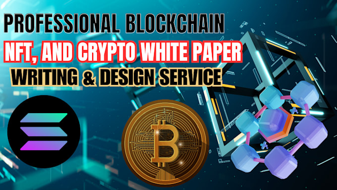 Gig Preview - Do perfect blockchain nft, crypto white paper writing and design service