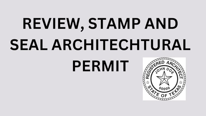 Gig Preview - Review, stamp and seal california, texas, architectural drawings for city permit