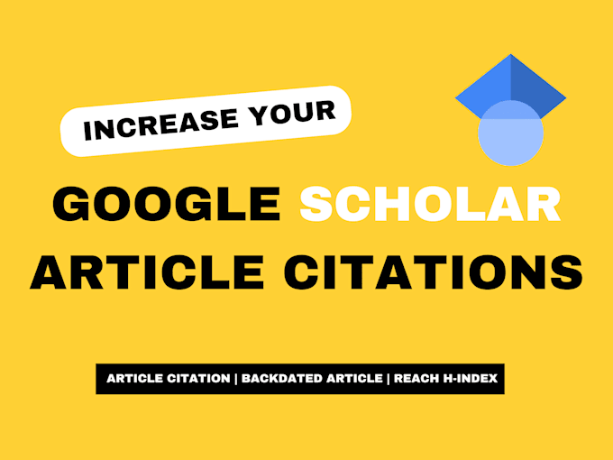 Gig Preview - Increase your google scholar article citation, backdated citation