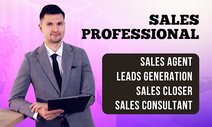 Gig Preview - Sales closer salesperson sales representative sales agent sales leads