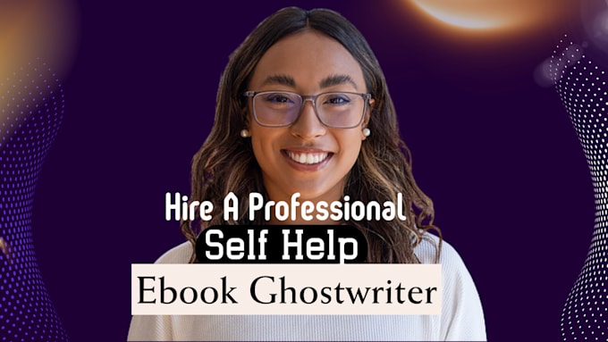 Gig Preview - Be nonfiction ebook ghostwriter romance ghostwriter self help ebook ghostwriter