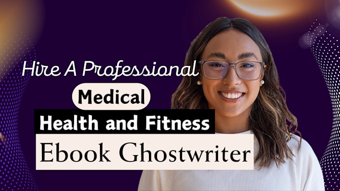 Gig Preview - Ghostwrite medical article, medical ebook, health and fitness, ebook writer