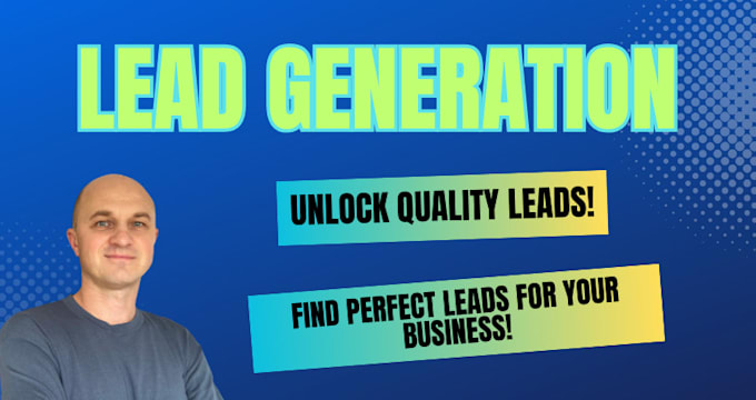 Gig Preview - Cold lead generation for your business