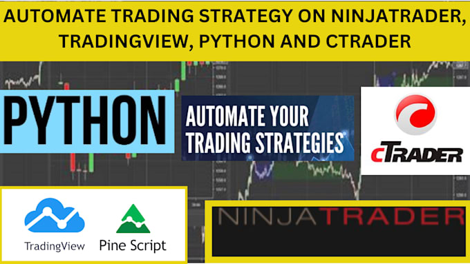 Gig Preview - Automate trading strategy on ninjatrader, tradingview, python and ctrader