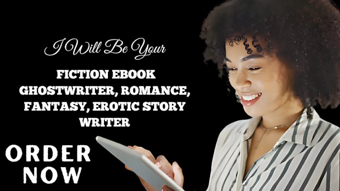 Gig Preview - Be your fiction ebook ghostwriter, romance, fantasy, erotic story writer