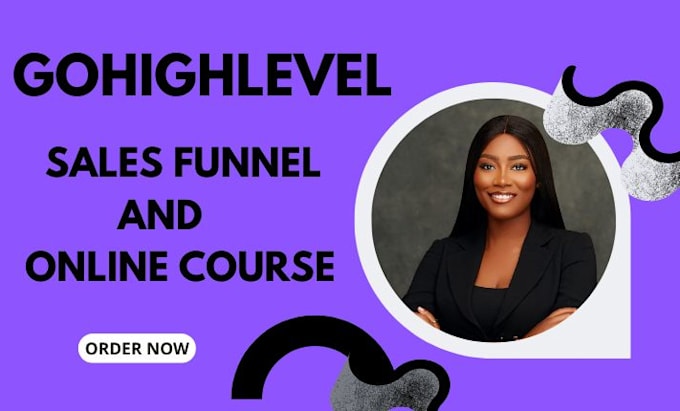 Gig Preview - Design go highlevel expert, gohighlevel course, ghl sales funnel