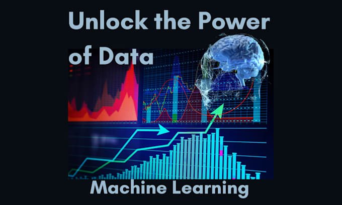 Gig Preview - Build smart machine learning models to solve your problems