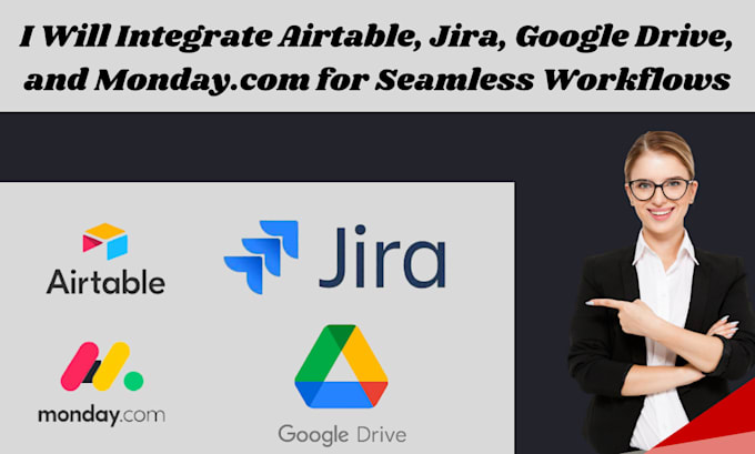 Gig Preview - Integrate airtable, jira, google drive, and monday com for seamless workflows