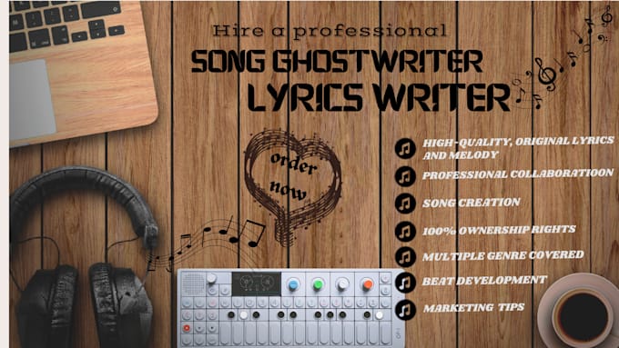 Gig Preview - Be your songwriter, song lyric and melody writer, producer, ebook ghostwriter