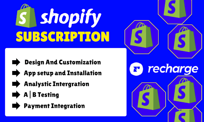 Gig Preview - Setup shopify subscription seal appstle recharge recurpay loop subify bold app