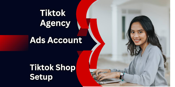 Gig Preview - Create tiktok agency ads account tik tok shop  setup tiktok ad marketing manager