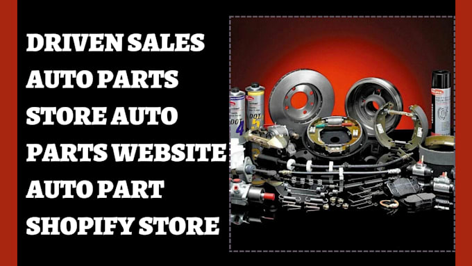 Gig Preview - Design sales driven auto parts store auto parts website auto part shopify store