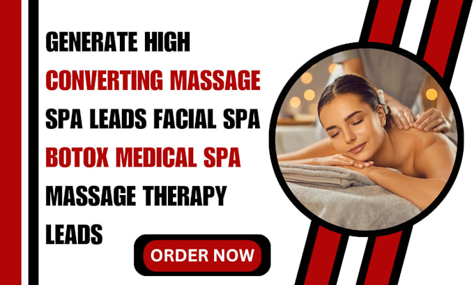 Gig Preview - Generate massage spa leads facial spa botox medical spa massage therapy leads