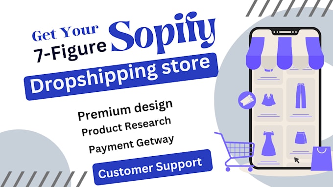 Gig Preview - Build 7 figure shopify dropshiping store or one product store design