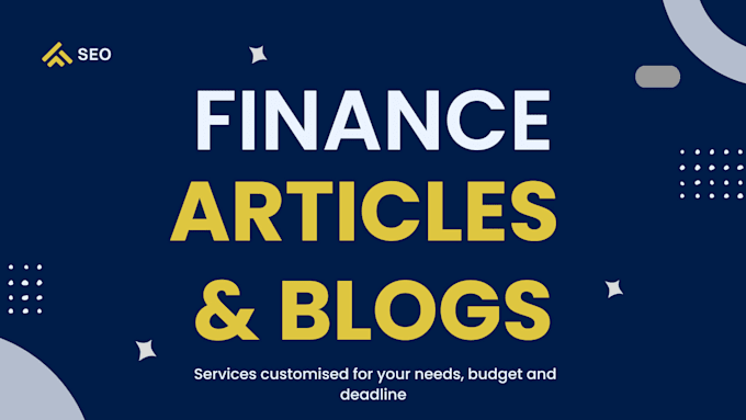 Gig Preview - Write SEO finance articles and blogs for you