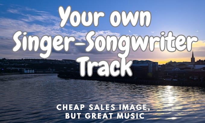 Gig Preview - Craft a heartfelt singer songwriter track