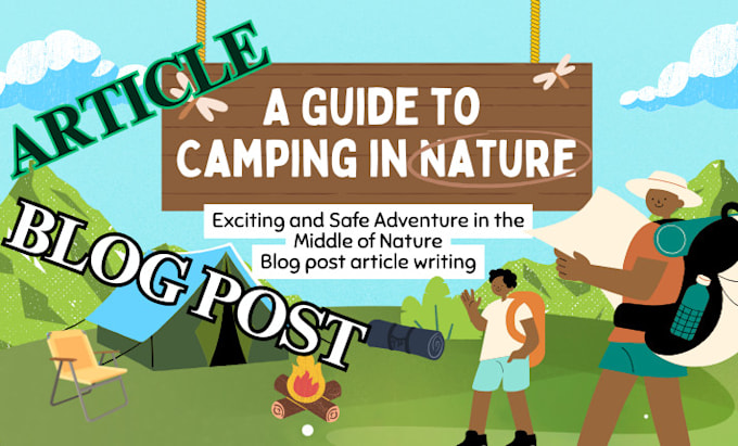 Gig Preview - Write SEO outdoor recreation travel hiking article blog post