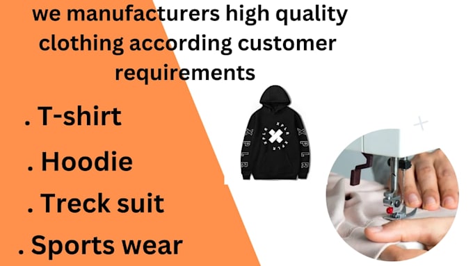 Gig Preview - Manufacturers clothing customize design client requirements