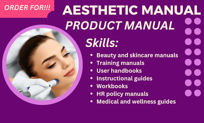 Gig Preview - Design aesthetic manual, product manual, user guide, botox manual, skincare