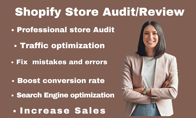 Gig Preview - Do shopify audit,  store review,  analyse shopify store to  increase conversion