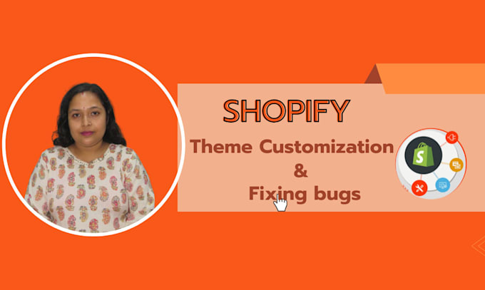 Gig Preview - Be your shopify expert for theme customization and fixing bugs