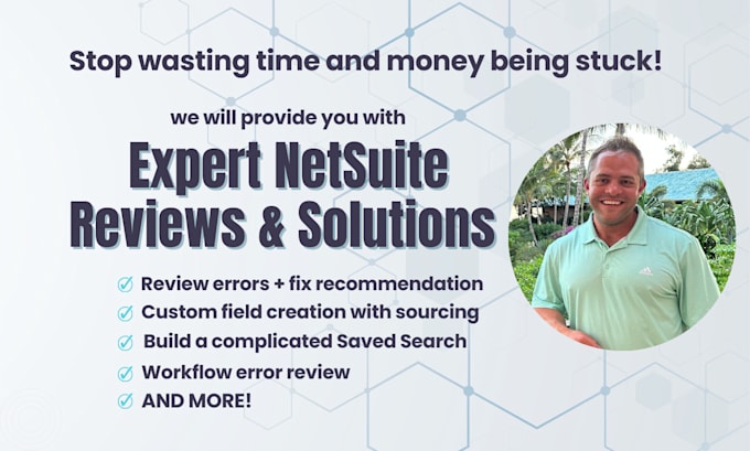 Gig Preview - Review netsuite script and workflow error, custom field creation, saved search