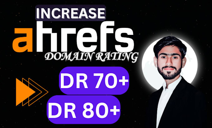 Gig Preview - Increase domain rating 70  ahrefs DR 80 using high quality SEO backlinks