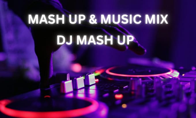 Gig Preview - Produce your music mashup playlist into a pro dj mix set mixtape