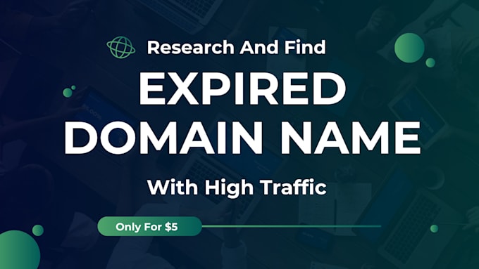 Gig Preview - Research for an expired domain name with high google traffic, and brand domain