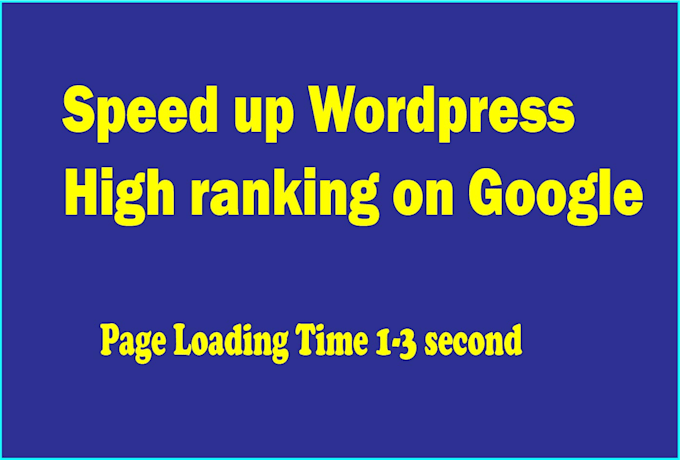 Gig Preview - Speed up wordpress website with in 10 hours