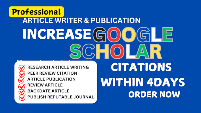 Gig Preview - Increase google scholar citation and publish your article in high index journal