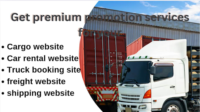 Gig Preview - Promote your car rental freight cargo truck website