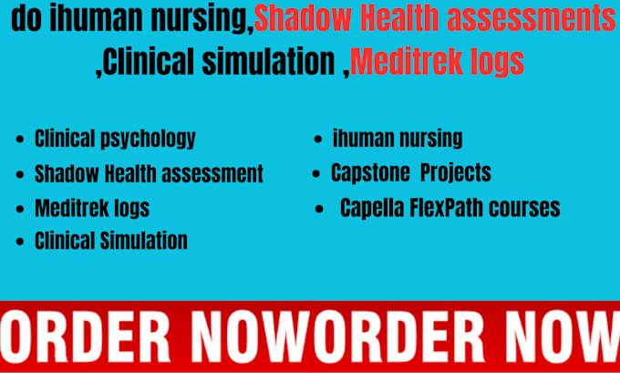 Gig Preview - Do ihuman patients,shadow health assessments clinical simulation meditrek logs