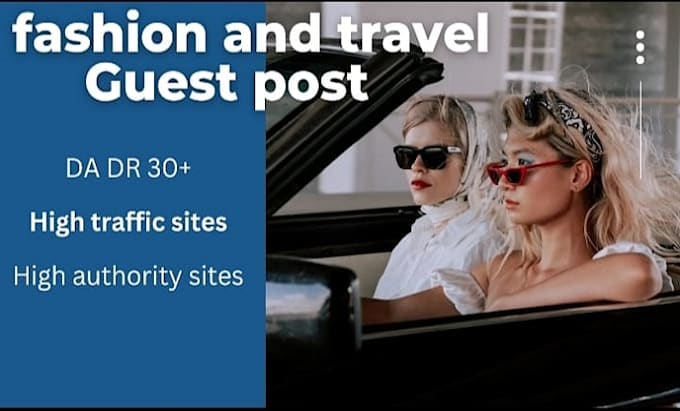 Gig Preview - Published fashion,beauty and travel guest post and backlinks on high da websites