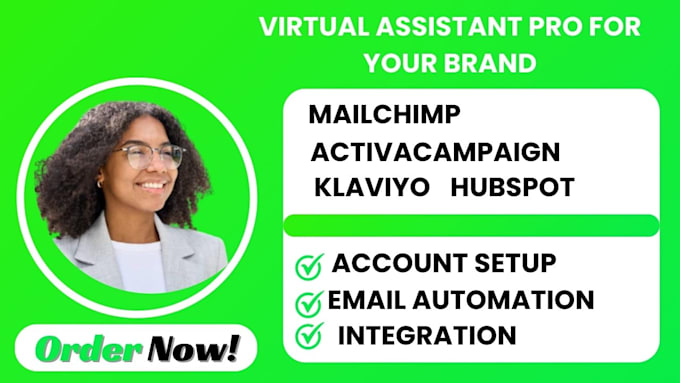 Gig Preview - Be your virtual assistant to setup mailchimp klaviyo activecampaign and more