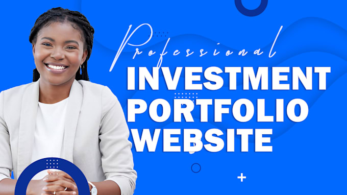 Gig Preview - Build professional investment portfolio website for your project achievements