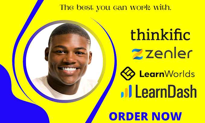 Gig Preview - Setup thinkific, mighty networks, learnworld, teachable, new zenler, course