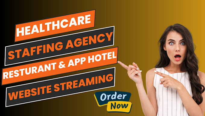 Gig Preview - Healthcare staffing agency website streaming website restaurant app hotel app