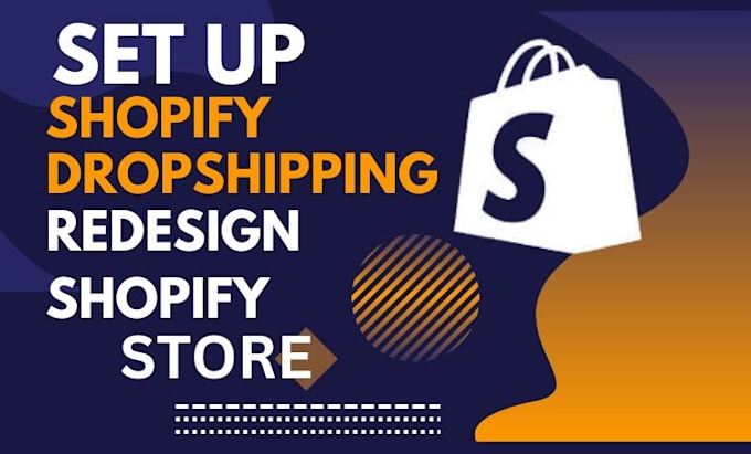 Gig Preview - Set up shopify dropshipping store redesign shopify store or shopify website