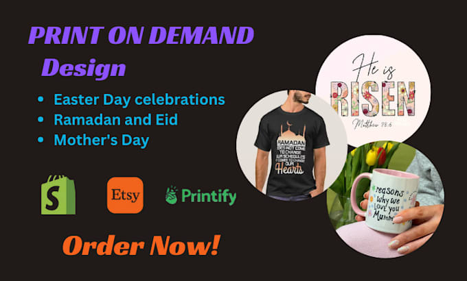 Gig Preview - Do easter, ramadan, mothers day tshirt designs with printify for print on demand