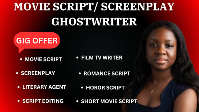 Gig Preview - Ghostwrite and edit your movie script, screenplay, scriptwriter, film TV script