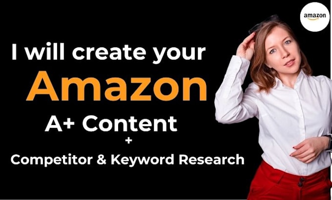 Gig Preview - Write and create your amazon a plus content