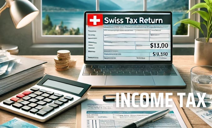 Gig Preview - Do effortless swiss income account setup and tax return for you in swiss