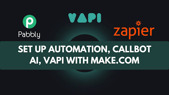 Gig Preview - Setup make com integromat automation, vapi ai, chatbot ai, zapier webhook