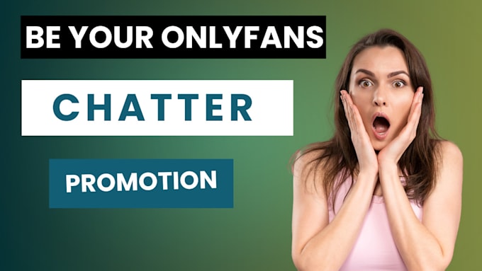 Gig Preview - Be your onlyfans chatter, onlyfans manager, and public relations