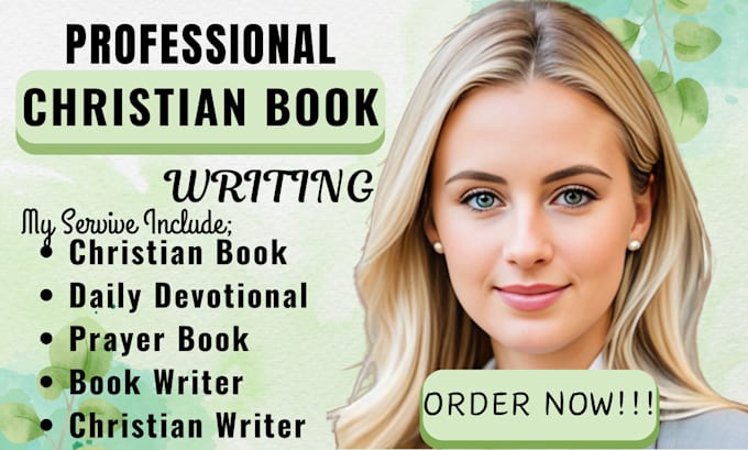 Gig Preview - Be your christian book ghostwriter, christian writer, daily devotional, prayer