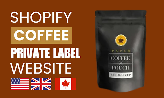 Gig Preview - Launch your private label coffee brand on shopify, coffee dropshipping store