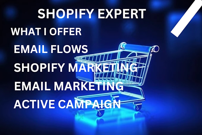 Gig Preview - Setup shopify email flows,  activecampaign automation, shopify marketing