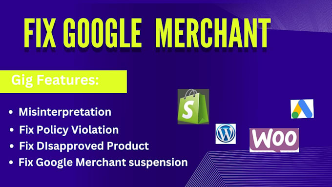 Gig Preview - Fix google merchant center suspension, misinterpretation and shopping center