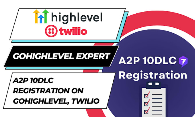 Gig Preview - Setup a2p 10dlc registration on gohighlevel, twilio, landing pages, ai chatbots